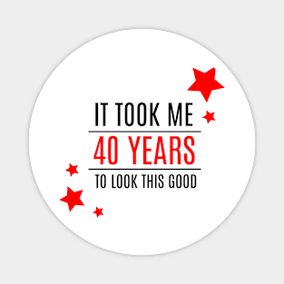 40 years Magnet